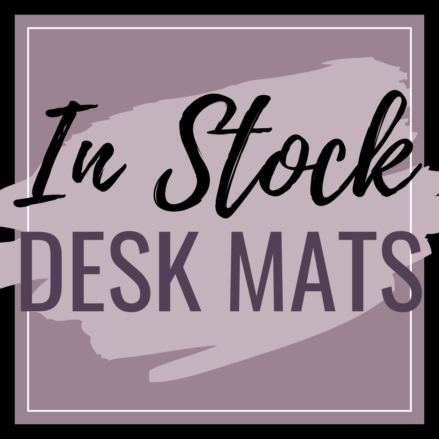 IN STOCK- Desk Mats