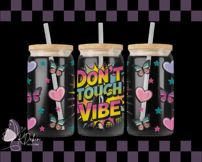 Don't Touch my vibe